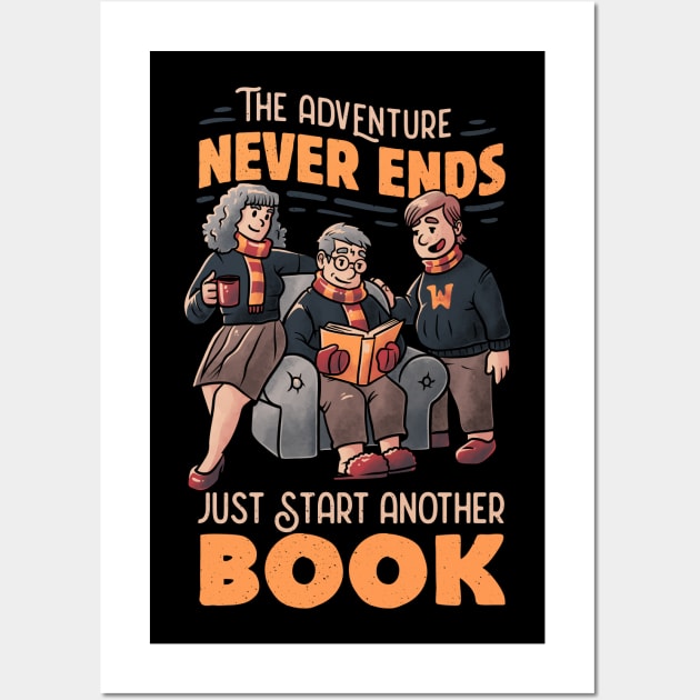 The Adventure Never Ends Just Start Another Book by Tobe Fonseca Wall Art by Tobe_Fonseca